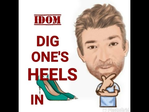 English Tutor Nick P Idioms (615) Dig in One's Heels - (Origin)