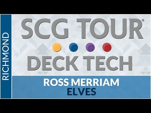 SCGRICH Deck Tech: Elves with Ross Merriam [Modern]