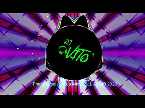 KING FLEX - Phat Punani (A Nou Met) FULL AUDIO 2022