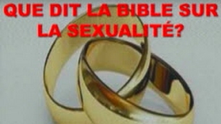 QUE DIT LA BIBLE SUR LA SEXUALITÉ ? 1/2