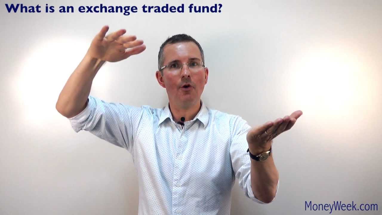 What is an exchange traded fund? - MoneyWeek Investment Tutorials