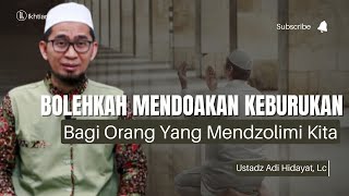 Download lagu Bolehkah Mendoakan Keburukan Bagi Orang Yang Mendzolimi Kita | Ustadz Adi Hidayat, Lc. mp3