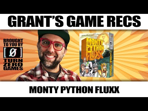 Grant's Game Recs: Monty Python Fluxx