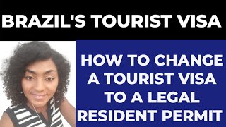 How To Change Brazil's Tourist Visa To Student Visa.