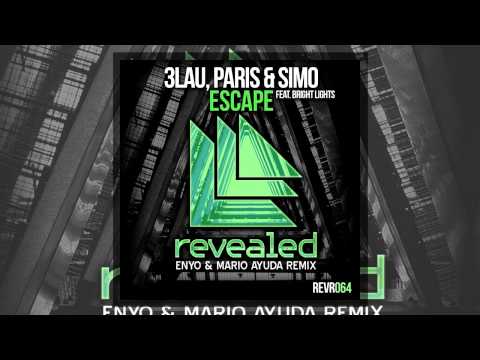3LAU, Paris & Simo feat. Bright Lights - Escape (Enyo & Mario Ayuda Remix)
