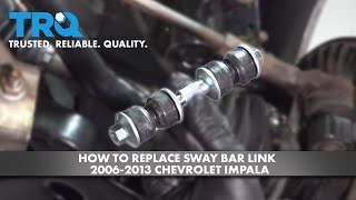 How to Replace Sway Bar Link 2006-2013 Chevy Impala