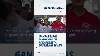 Gunakan Atribut Petugas KAI, Gubernur Ganjar Lepas Mudik Gratis Pakai Kereta di Stasiun Senen