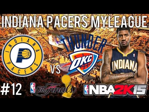 NBA 2K15 Indiana Pacers MyLEAGUE: NBA Finals!! (NFG6) (EP12)
