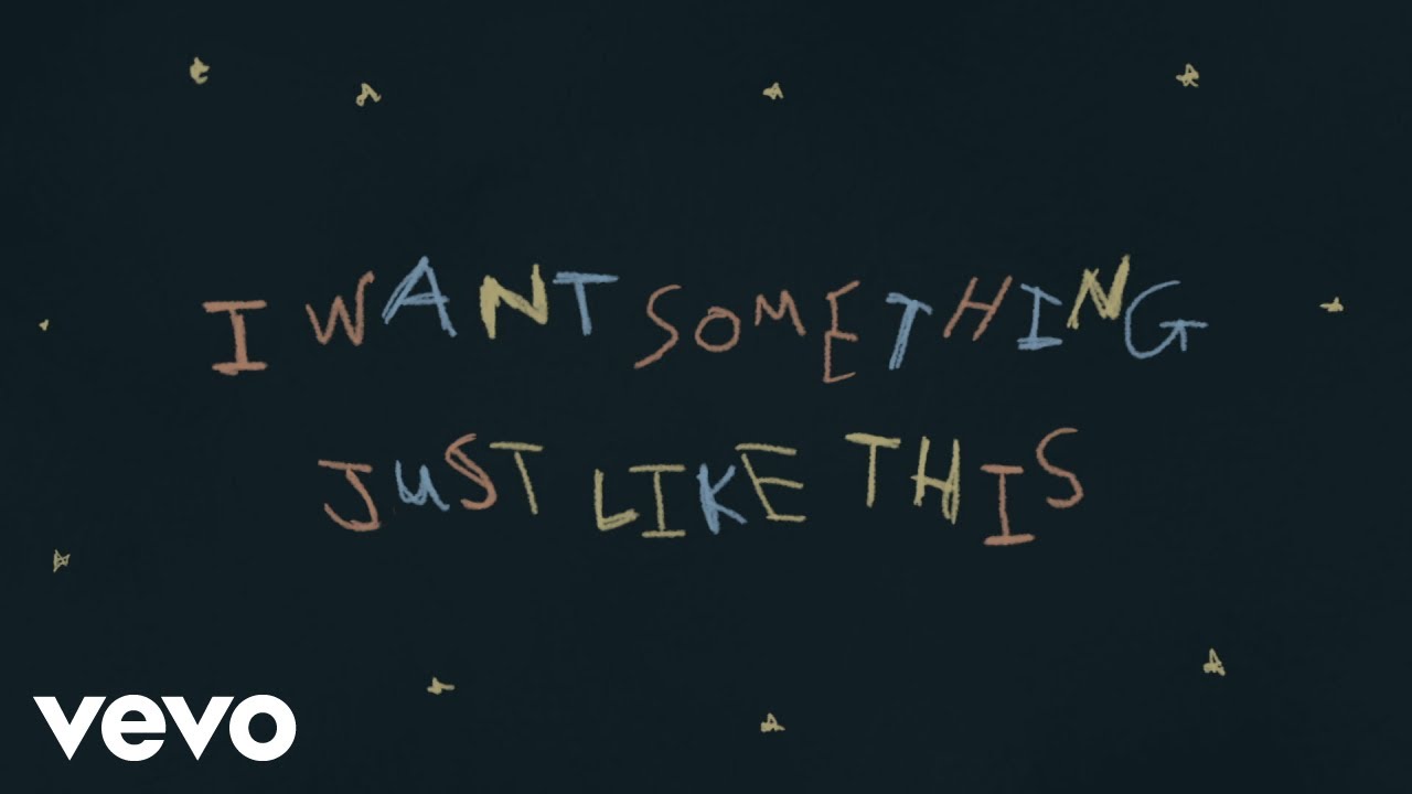 Something Just Like This - The Chainsmokers & Coldplay