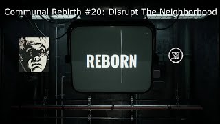 Communal Rebirth #20: Disrupt The Neighborhood