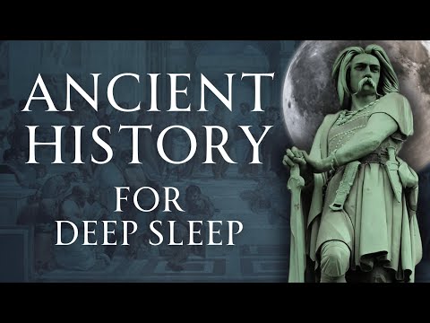 9 Hours of Ancient History | For Deep Sleep | Human Voiced, No Ads