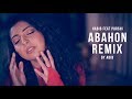ABAHON (REMIX) - Habib Ft. Porshi | Adib