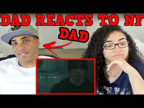 MY DAD REACTS TO NF | NF REACTION