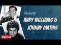 The Best Of Andy Williams And Johnny Mathis