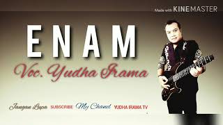 Download lagu ENAM | Voc. Yudha Irama Music By. Monata mp3 Download lagu ENAM | Voc. Yudha Irama Music By. Monata mp3