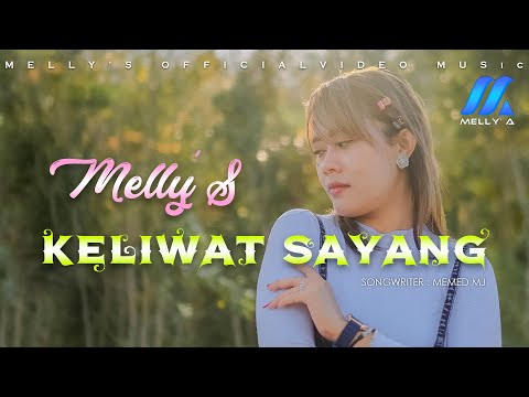 MELLY'A KELIWAT SAYANG