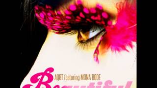 Mona Bode, Dj AQBT - Beautiful (Pirahnahead's Epiphany Mix)