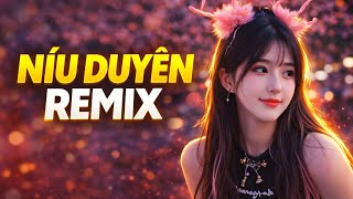 Níu Duyên – Remix Cover | Lê Bảo Bình – Sôi Động, Cực Cuốn TikTok 🤔🔥