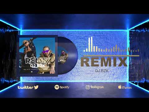 ZEG P Ft  Hamza & SCH   Fade Up X REMIX DJ BZK