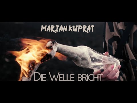 MARIAN KUPRAT - Die Welle Bricht (Offizielles Musikvideo)
