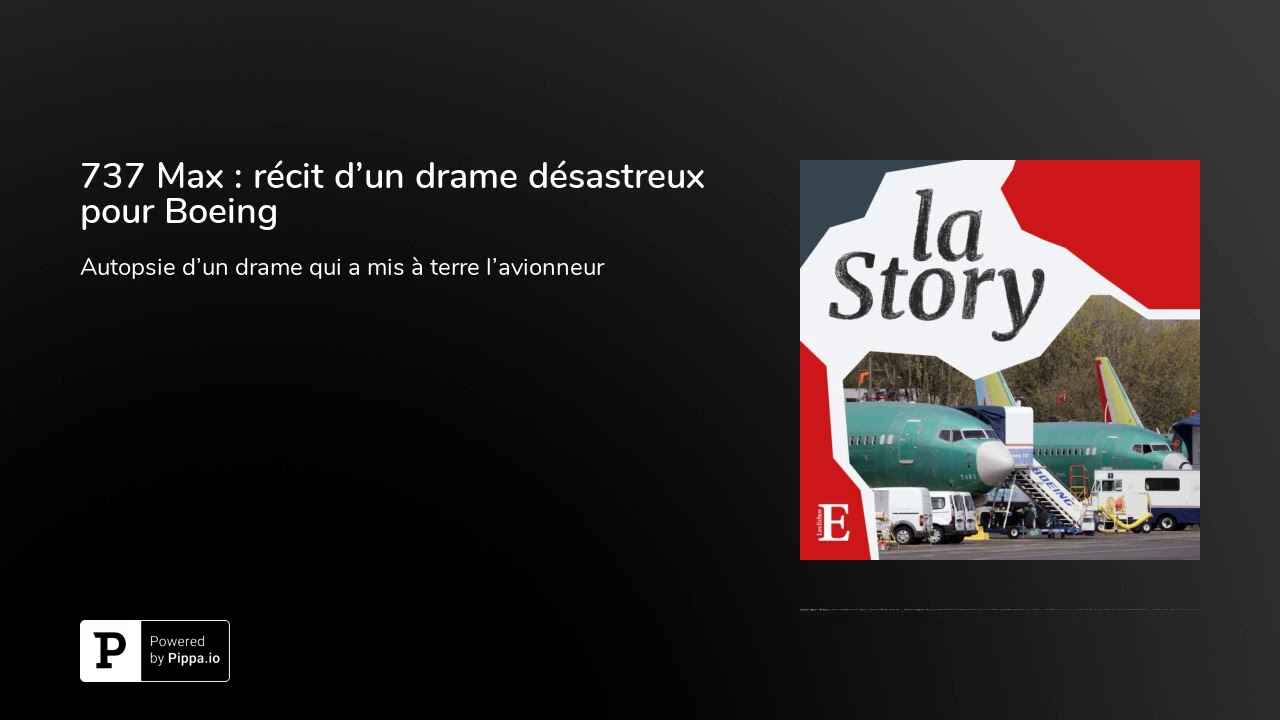 737 Max : récit d'un drame désastreux pour Boeing
