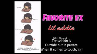 Favourite Ex - Lil Eddie // Lyrics on Screen.