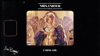 Beyoncé - I Miss You (The Mrs. Carter Show Studio Version)