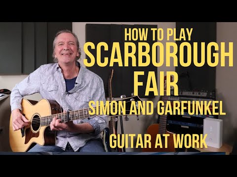 How to play Scarborough Fair (Simon and Garfunkel)