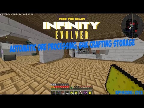 FTB: Infinity Evolved - Automatic Ore Processing, 64k Crafting Storage (Episode 13)