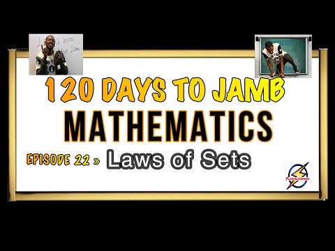 Laws of Sets » 120 Days To Jamb Mathematics - Episode 22