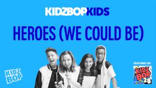 KIDZ BOP Kids - Heroes (we could be) [KIDZ BOP 28]