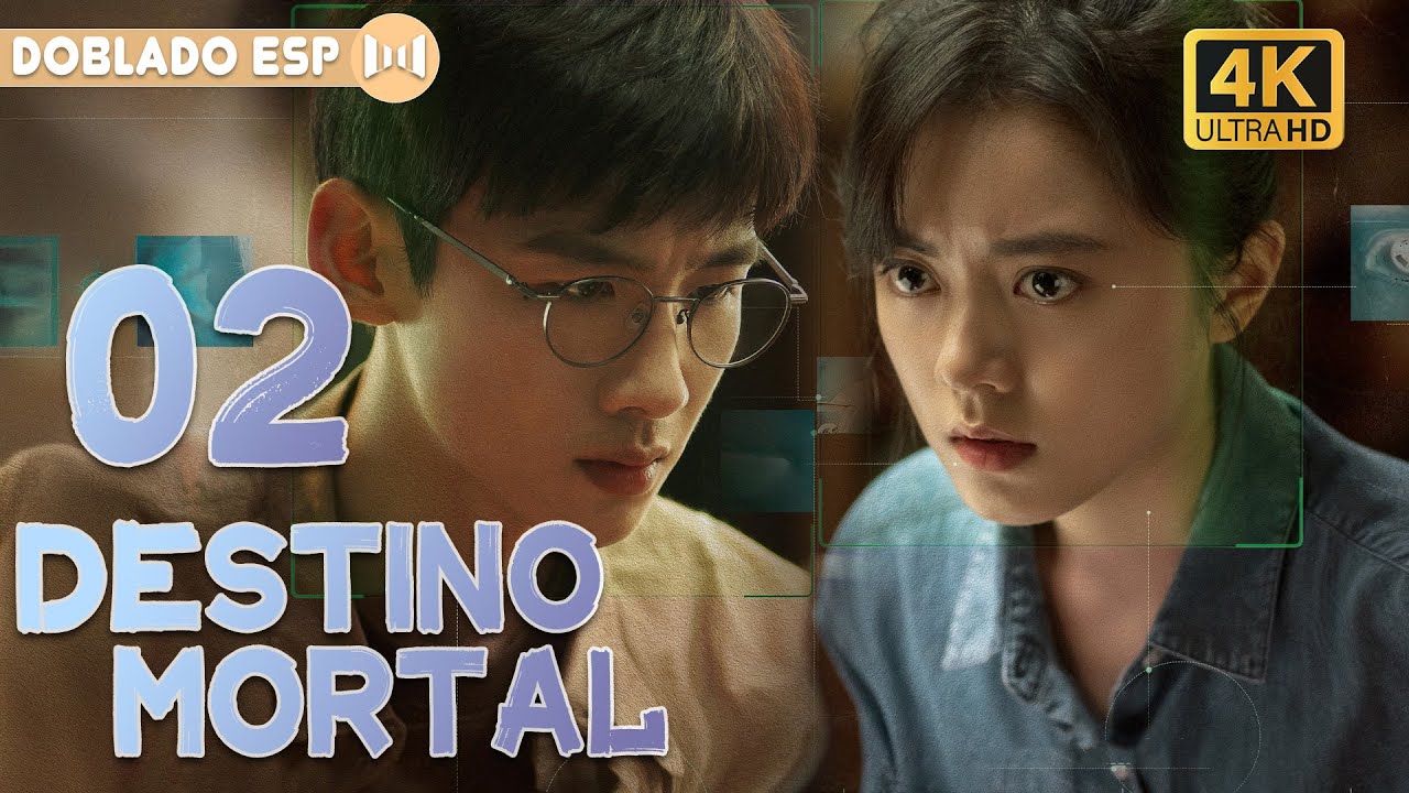 EP02| Destino mortal: Dos destinos unidos por una explosión y un misterio sin fin 💥#dobladoalespañol