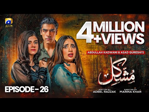 Mushkil Episode 26 - [Eng Sub] - Saboor Ali - Khushhal Khan - Zainab Shabbir - 15th Aug 2022