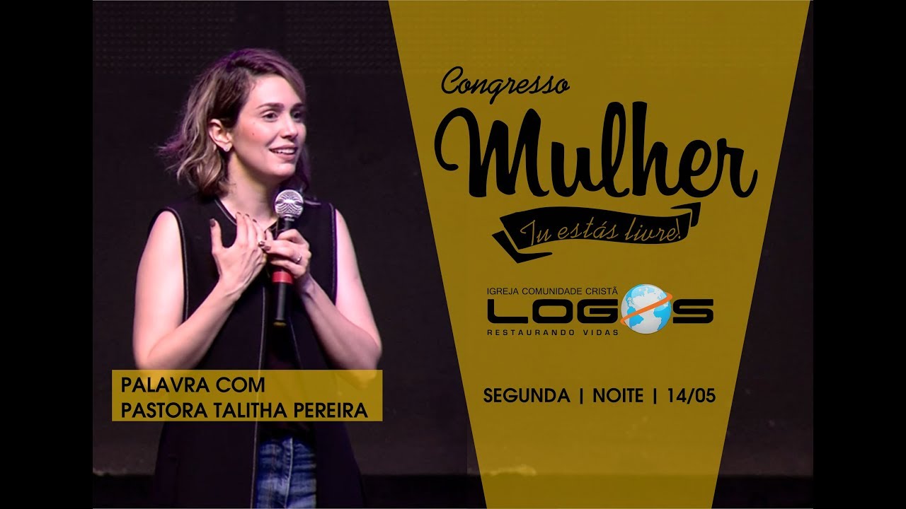CONGRESSO MULHER TU ESTÁS LIVRE - PALAVRA COM TALITHA PEREIRA - SEGUNDA 14/05