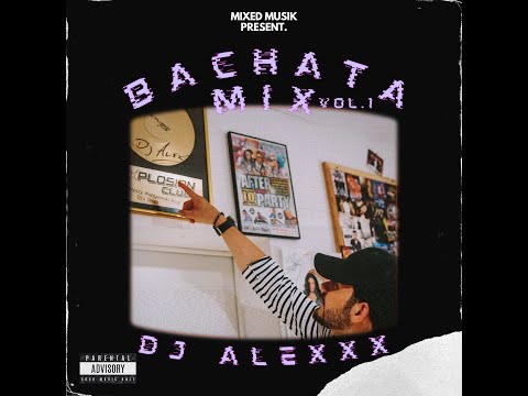 DJ AleXxX - Bachata Mix Vol.1