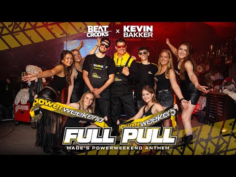 Beatcrooks & Kevin Bakker - Full Pull (Made's Powerweekend Anthem)