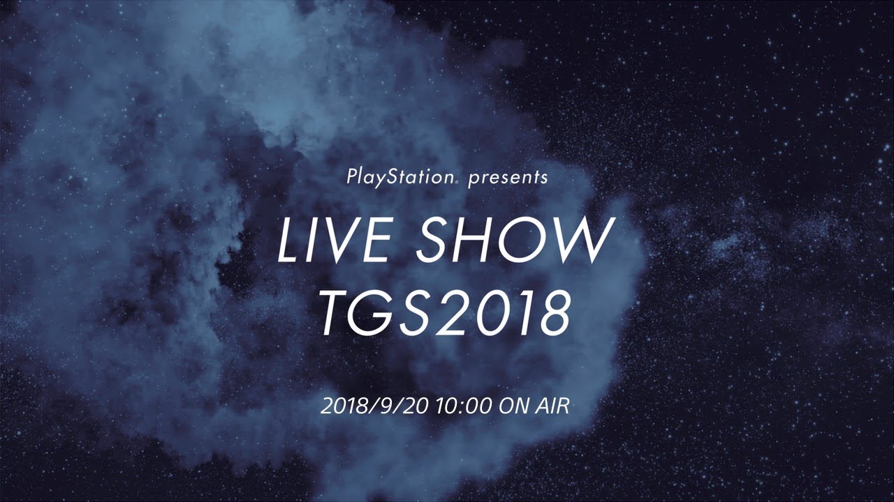 PlayStationÂ® presents LIVE SHOW â€œTGS2018â€ - YouTube