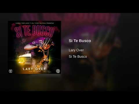Lary Over - Si Te Busco (Prod. By Yecko)