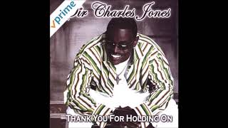 Sir Charles Jones -  Never Miss A Good Thing