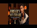 Forever's Not Enough