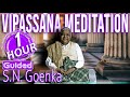 Vipassana MEDITATION Guided by S.N. Goenka | 1 Hour