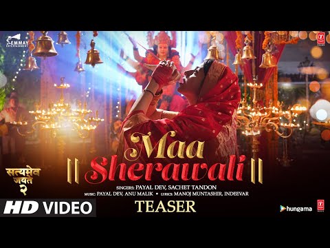 Maa Sherawali Teaser: Satyameva Jayate 2 | John Abraham, Divya K Kumar | Payal D, Sachet T, Manoj M
