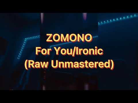 ZOMONO - For You / Ironic