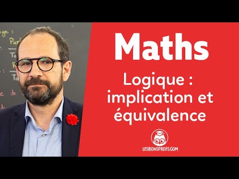 Logique : implication et équivalence