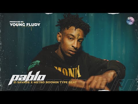 21 Savage x Metro Boomin Type Beat - "Pablo" (prod. by Young Fludy x Amart)