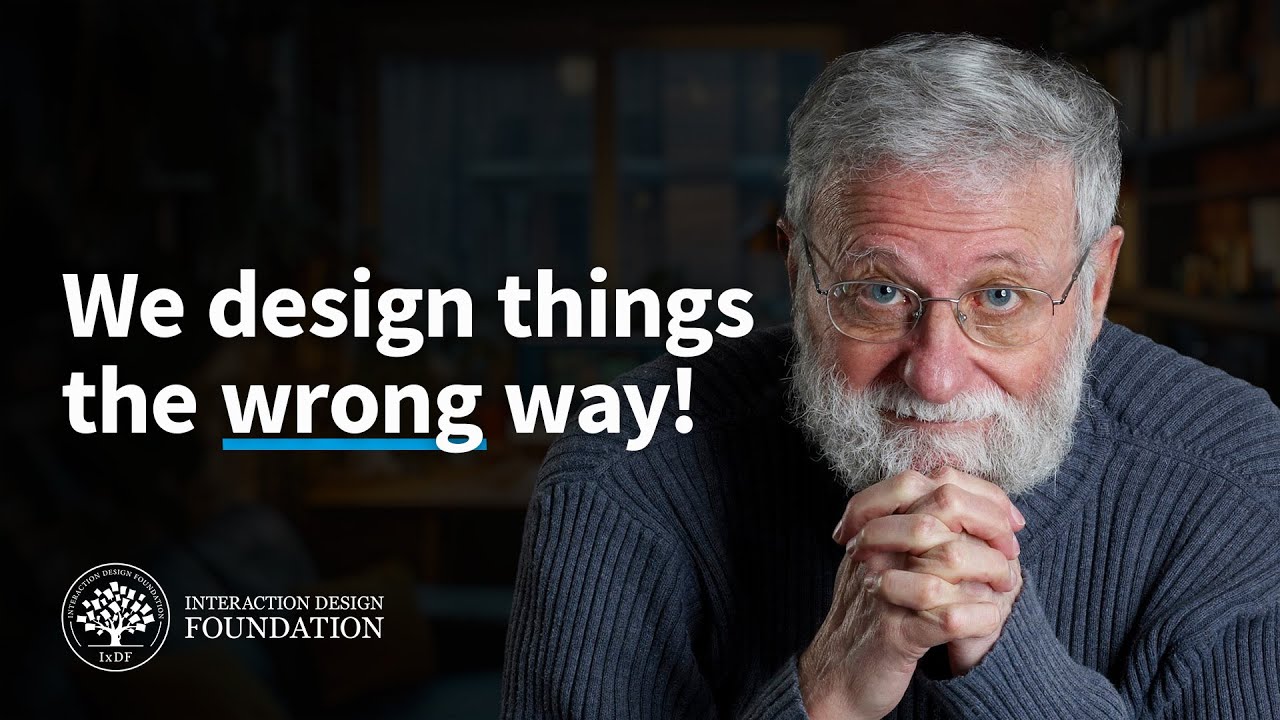 Don Norman: The Way We Design Today Is Wrong!