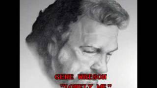 GENE WATSON - &quot;LONELY ME&quot;