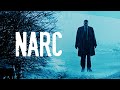 Narc Is A Rapturously Gritty Neo Noir