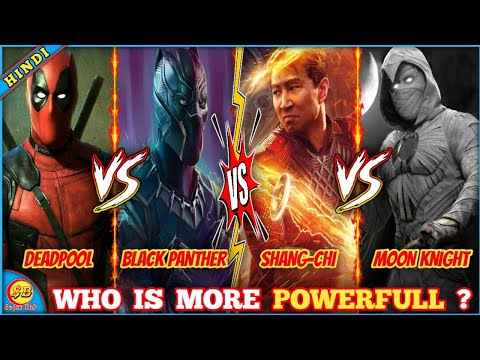 Shang chi Vs Black Panther Vs Deadpool Vs Moon Knight || Who Is More Powerful || Super BnP