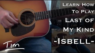 Jason Isbell Last Of My Kind Chords and Tutorial